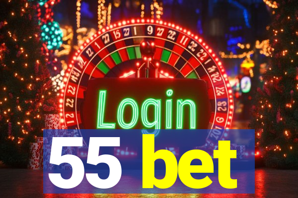55 bet